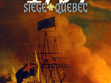 1759: The Siege of Quebec (Second Edition) Online Hot Sale