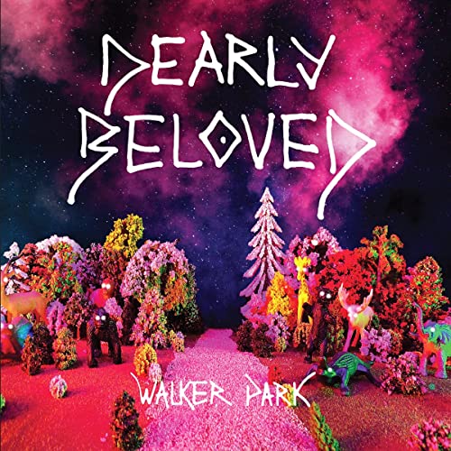 DEARLY BELOVED - WALKER PARK (VINYL) on Sale